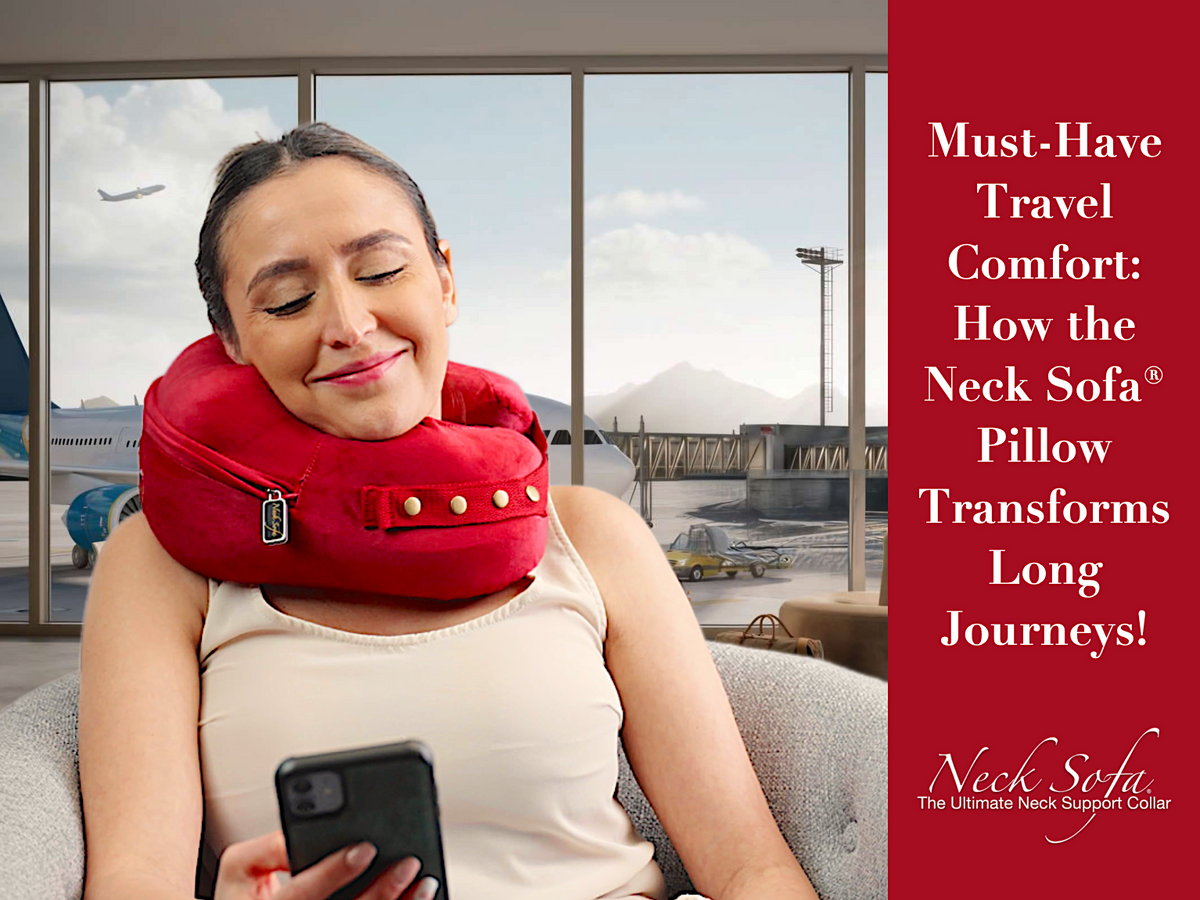 Must-Have Travel Comfort How the Neck Sofa® Pillow Transforms Long Journeys